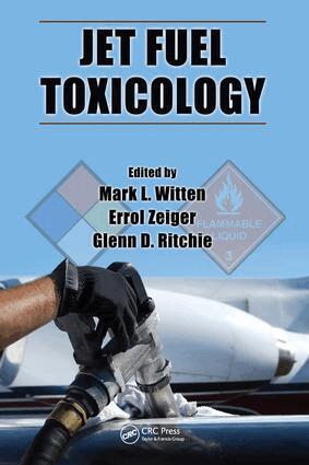 Mark L. Witten, Errol Zeiger, Glenn David Ritchie - Jet Fuel Toxicology, E-bok. Tillgänglighet: Tillfälligt slut