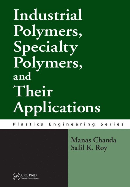 Salil K. Roy, Manas Chanda - Industrial Polymers, Specialty Polymers, and Their Applications, E-bok