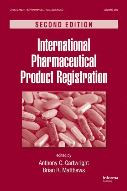 Brian R. Matthews, Anthony C. Cartwright - International Pharmaceutical Product Registration, E-bok. Tillgänglighet: Lägg i varukorg