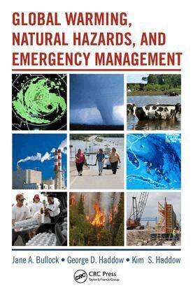 George Haddow, Jane A. Bullock, Kim Haddow - Global Warming, Natural Hazards, and Emergency Management, E-bok. Tillgänglighet: Tillfälligt slut