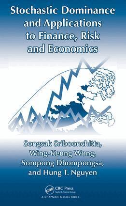 Songsak Sriboonchita, Wing-Keung Wong, Sompong Dhompongsa, Hung T. Nguyen - Stochastic Dominance and Applications to Finance, Risk and Economics, E-bok