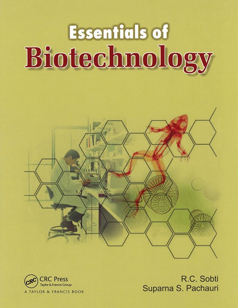 R.C. Sobti, Suparna S. Pachouri - Essentials of Biotechnology, Inbunden