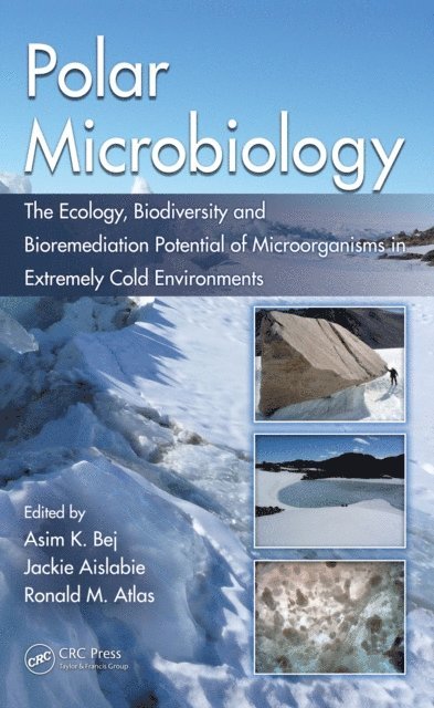 Ronald M. Atlas, Jackie Aislabie, Asim K. Bej - Polar Microbiology, E-bok