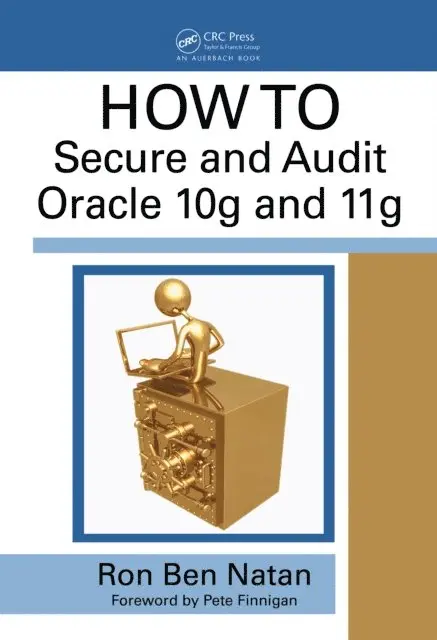 Ron Ben-Natan - HOWTO Secure and Audit Oracle 10g and 11g, E-bok. Tillgänglighet: Lägg i varukorg