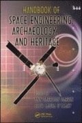 Handbook of Space Engineering, Archaeology, and Heritage