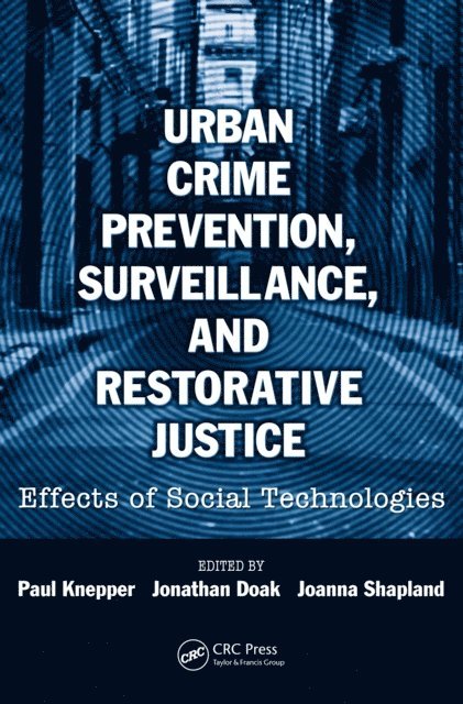 Joanna Shapland, Jonathan Doak, Paul Knepper - Urban Crime Prevention, Surveillance, and Restorative Justice, E-bok