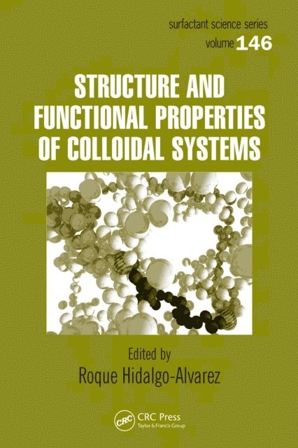 Roque Hidalgo-Alvarez - Structure and Functional Properties of Colloidal Systems, E-bok