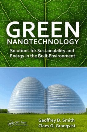Geoffrey B. Smith, Claes-Goran S. Granqvist - Green Nanotechnology, Inbunden