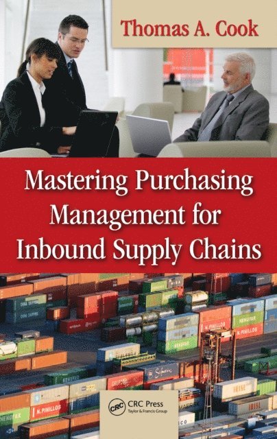 Thomas A. Cook - Mastering Purchasing Management for Inbound Supply Chains, E-bok