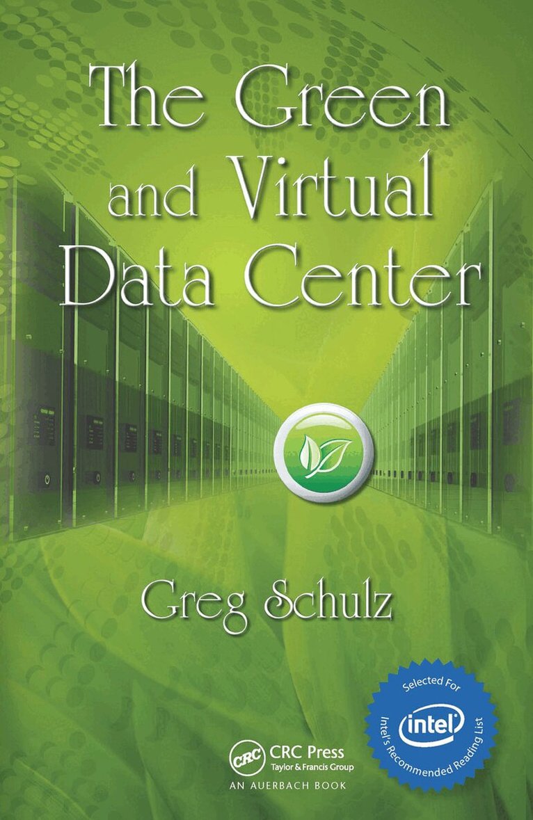 Greg Schulz - Green and Virtual Data Center, Inbunden