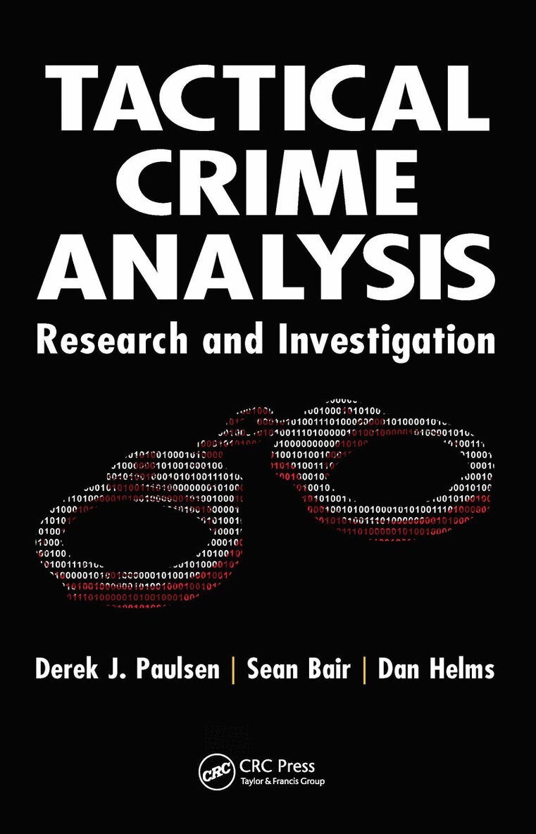 Derek J. Paulsen, Sean Bair, Dan Helms - Tactical Crime Analysis, Inbunden. Tillgänglighet: Lägg i varukorg