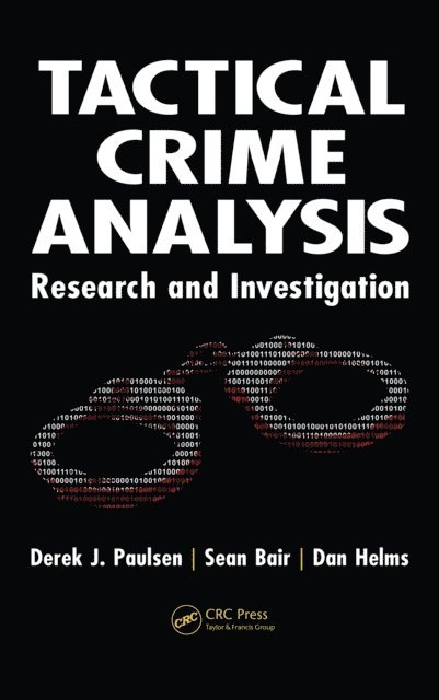 Dan Helms, Sean Bair, Derek J. Paulsen - Tactical Crime Analysis, E-bok. Tillgänglighet: Tillfälligt slut
