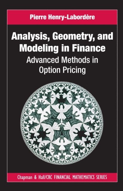 Pierre Henry-Labordere - Analysis, Geometry, and Modeling in Finance, E-bok