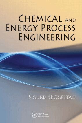 Sigurd Skogestad - Chemical and Energy Process Engineering, Inbunden