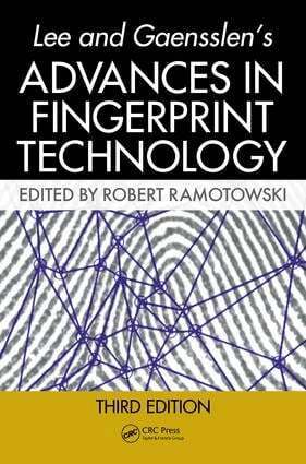 Allan Gaw, Robert Ramotowski - Lee and Gaensslen's Advances in Fingerprint Technology, E-bok
