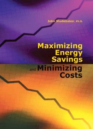 John M. Studebaker - Maximizing Energy Savings and Minimizing Energy Costs, Inbunden. Tillgänglighet: Lägg i varukorg