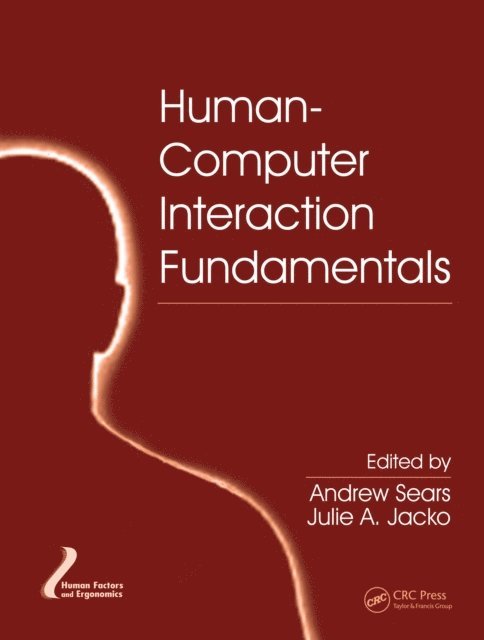 Julie A. Jacko, Andrew Sears - Human-Computer Interaction Fundamentals, E-bok
