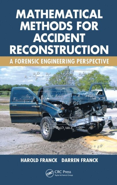 Darren Franck, Harold Franck - Mathematical Methods for Accident Reconstruction, E-bok. Tillgänglighet: Lägg i varukorg