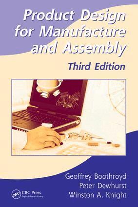 Geoffrey Boothroyd, Peter Dewhurst, Winston A. Knight - Product Design for Manufacture and Assembly, E-bok