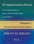 JIT Implementation Manual -- The Complete Guide to Just-In-Time Manufacturing