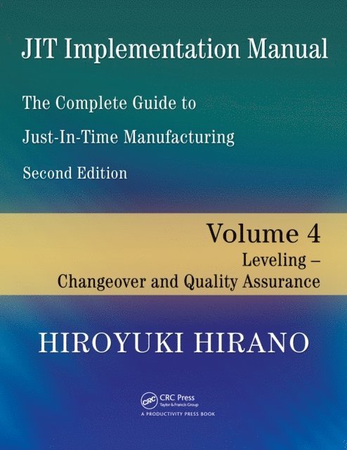 Donald B. Rubin, Hal S. Stern, Andrew Carlin, Hiroyuki Hirano - JIT Implementation Manual -- The Complete Guide to Just-In-Time Manufacturing, E-bok