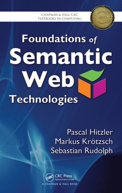 Sebastian Rudolph, Markus Krotzsch, Pascal Hitzler - Foundations of Semantic Web Technologies, E-bok