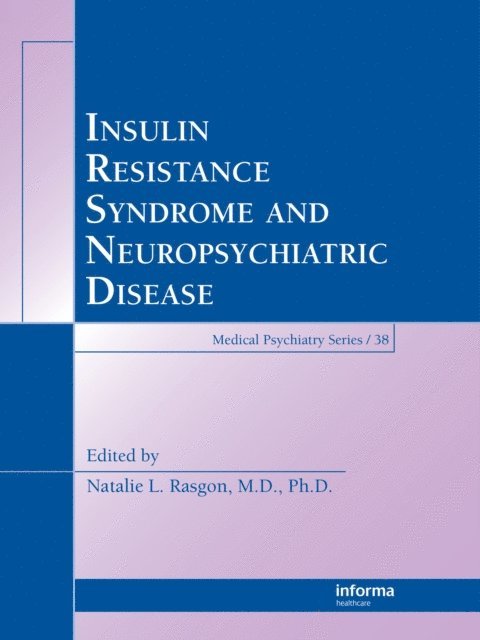 Natalie L. Rasgon - Insulin Resistance Syndrome and Neuropsychiatric Disease, E-bok. Tillgänglighet: Lägg i varukorg