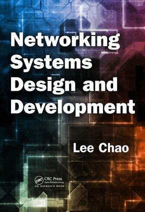 Lee Chao - Networking Systems Design and Development, E-bok