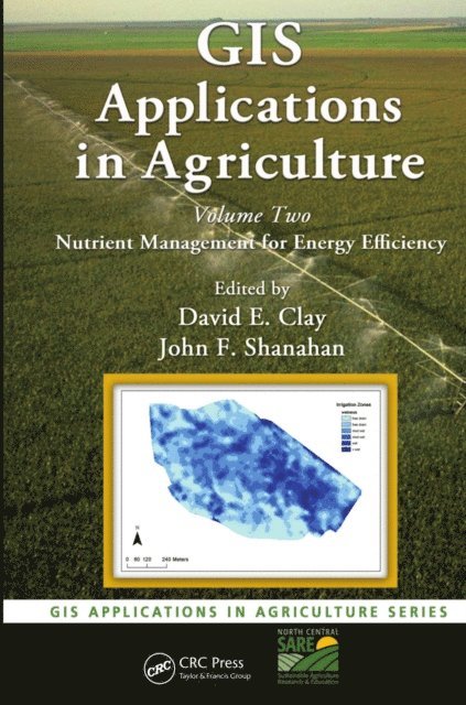 John F. Shanahan, David E. Clay - GIS Applications in Agriculture, Volume Two, E-bok