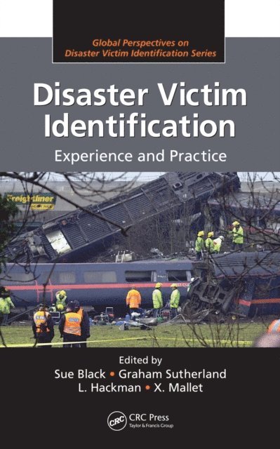 X. Mallett, L. Hackman, G. Sunderland, Sue Black - Disaster Victim Identification, E-bok
