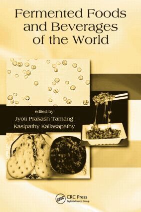 Jyoti Prakash Tamang, Kasipathy Kailasapathy - Fermented Foods and Beverages of the World, Inbunden