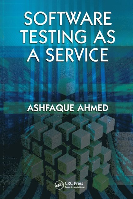 Ashfaque Ahmed - Software Testing as a Service, E-bok. Tillgänglighet: Lägg i varukorg