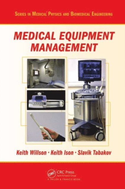 Slavik Tabakov, Keith Ison, Keith Willson - Medical Equipment Management, E-bok