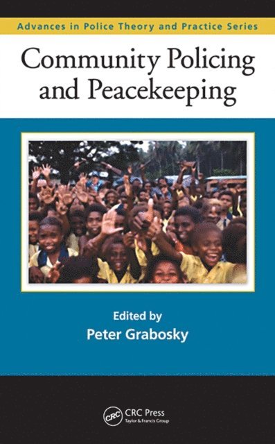 Peter Grabosky - Community Policing and Peacekeeping, E-bok