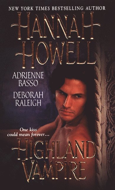 Hannah Howell, Adrienne Basso, Deborah Raleigh - Highland Vampire, E-bok