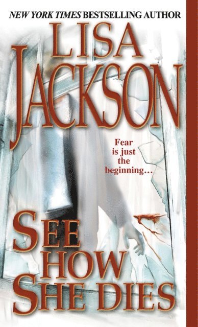Lisa Jackson - See How She Dies, E-bok
