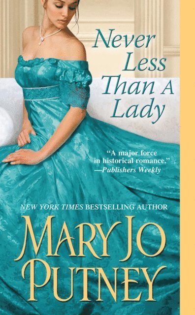 Mary Jo Putney - Never Less Than A Lady, E-bok
