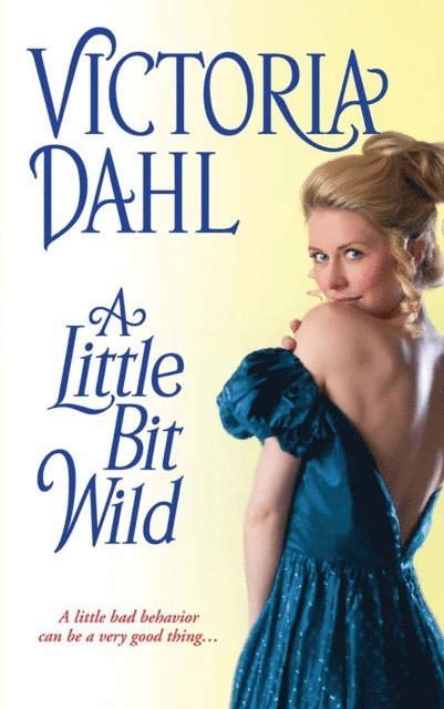 Victoria Dahl - Little Bit Wild, E-bok