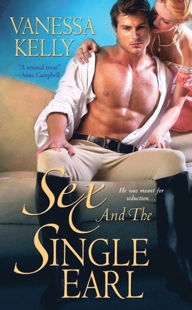 Vanessa Kelly - Sex and the Single Earl, E-bok. Tillgänglighet: Lägg i varukorg