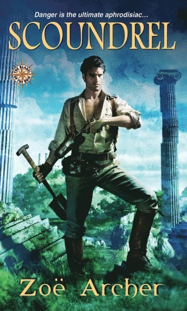 Zoe Archer - Scoundrel:, E-bok