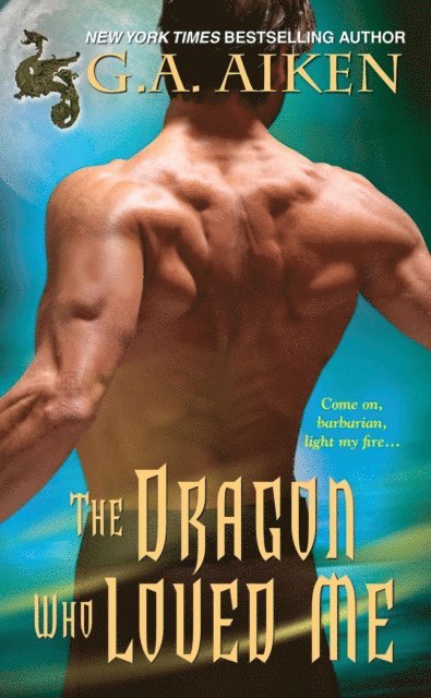G.A. Aiken - Dragon Who Loved Me, E-bok