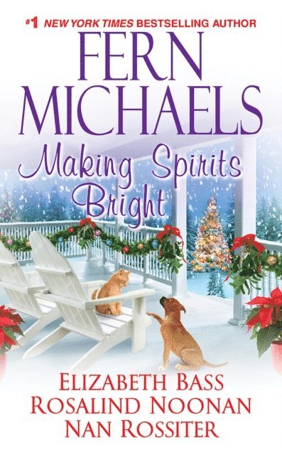 Nan Rossiter, Rosalind Noonan, Elizabeth Bass, Fern Michaels - Making Spirits Bright, E-bok