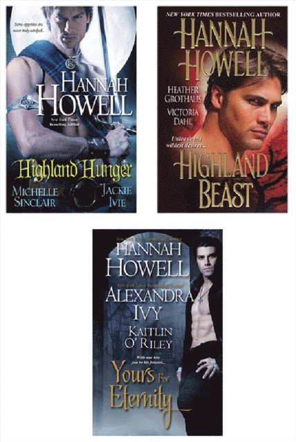 Victoria Dahl, Heather Grothaus, Kaitlin O'Riley, Jackie Ivie, Michele Sinclair, Alexandra Ivy, Hannah Howell - Highland Hunger Bundle with Yours for Eternity & Highland Beast, E-bok