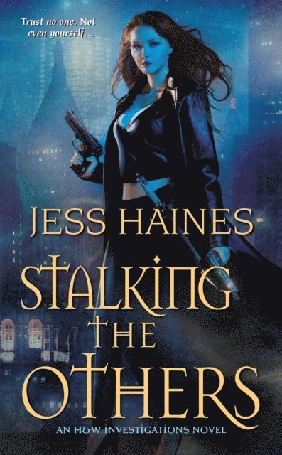 Jess Haines - Stalking the Others, E-bok