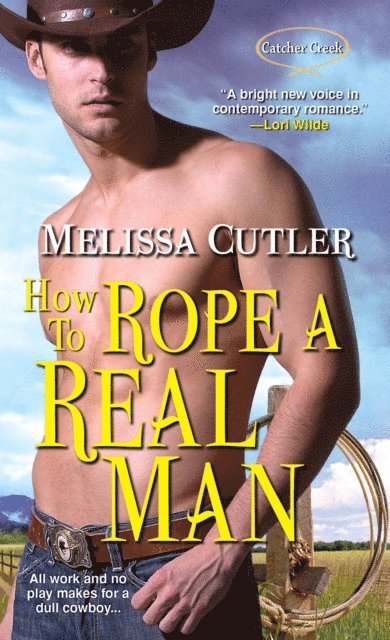 Melissa Cutler - How to Rope a Real Man, E-bok. Tillgänglighet: Lägg i varukorg