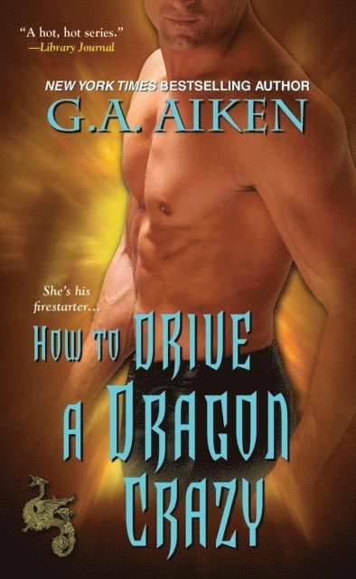 G.A. Aiken - How to Drive a Dragon Crazy, E-bok