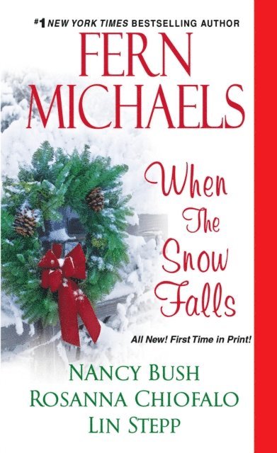 Lin Stepp, Rosanna Chiofalo, Nancy Bush, Fern Michaels - When the Snow Falls, E-bok