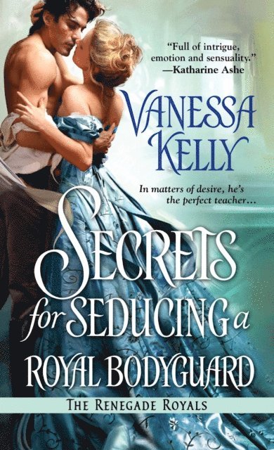 Vanessa Kelly - Secrets for Seducing a Royal Bodyguard, E-bok. Tillgänglighet: Lägg i varukorg