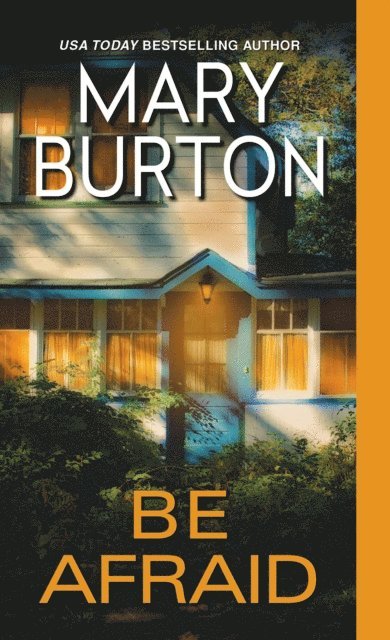 Mary Burton - Be Afraid, E-bok