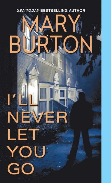 Mary Burton - I'll Never Let You Go, E-bok